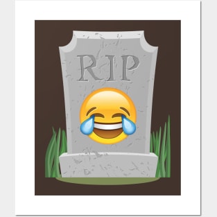 Sorry millennials, this emoji is not cool anymore - Crying Laughing emoji RIP funny meme Posters and Art